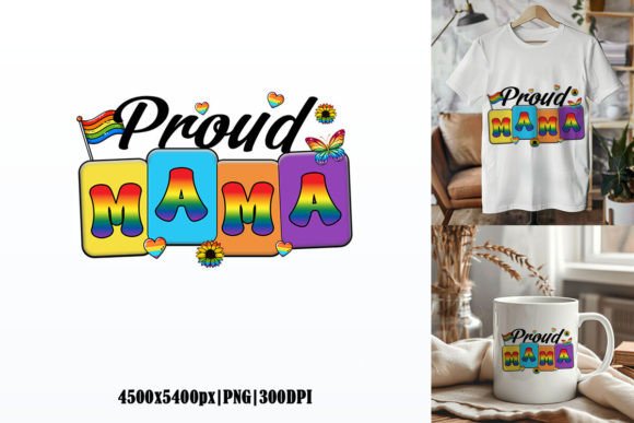 Celebrate Identity with the Proud Mama, LGBT Sublimation Graphic