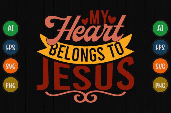 My Heart Belongs to Jesus: A Faith-Driven Graphic Design