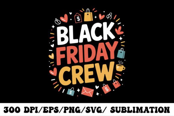 Trendy Black Friday Crew Graphic: Your Ultimate Shopping Squad Design